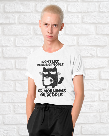 I DON‘T LIKE MORNING OR MONING PEOPLE - MEN SHIRT