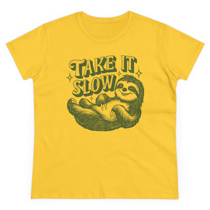 TAKE IT SLOW - Women's Shirt