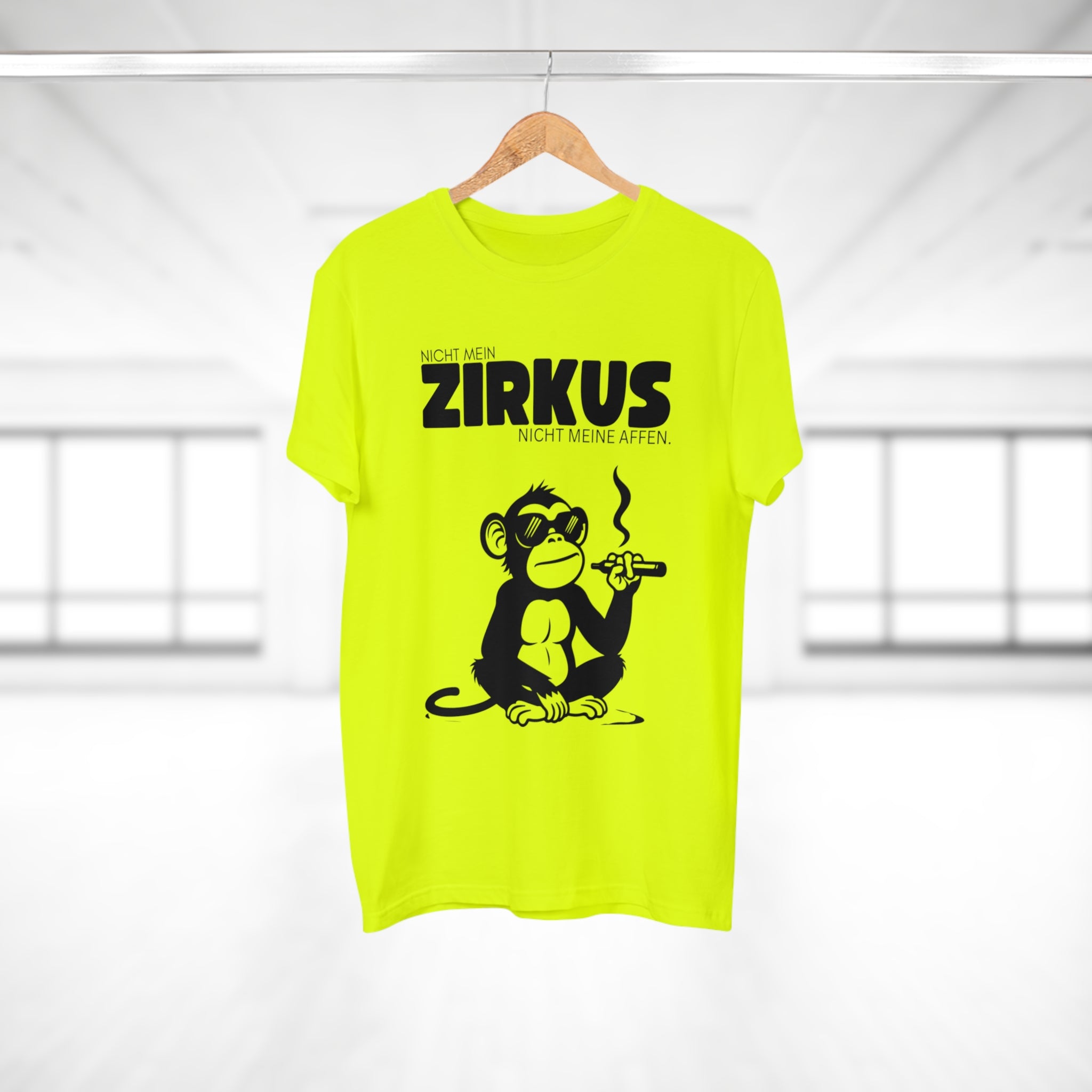 NICHT MEIN ZIRKUS. NICHT MEINE AFFEN - Lustiges Statement Shirt – Ironisch & ehrlich