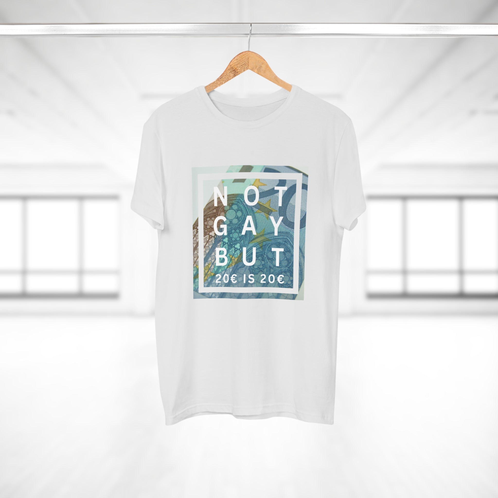 NOT GAY BUT 20€ IS 20€