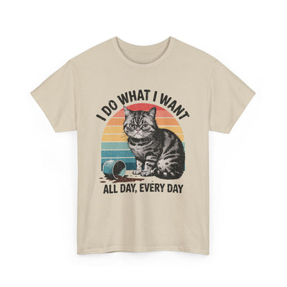 I DO WHAT I WANT. ALL DAY EVERY DAY - MEN SHIRT