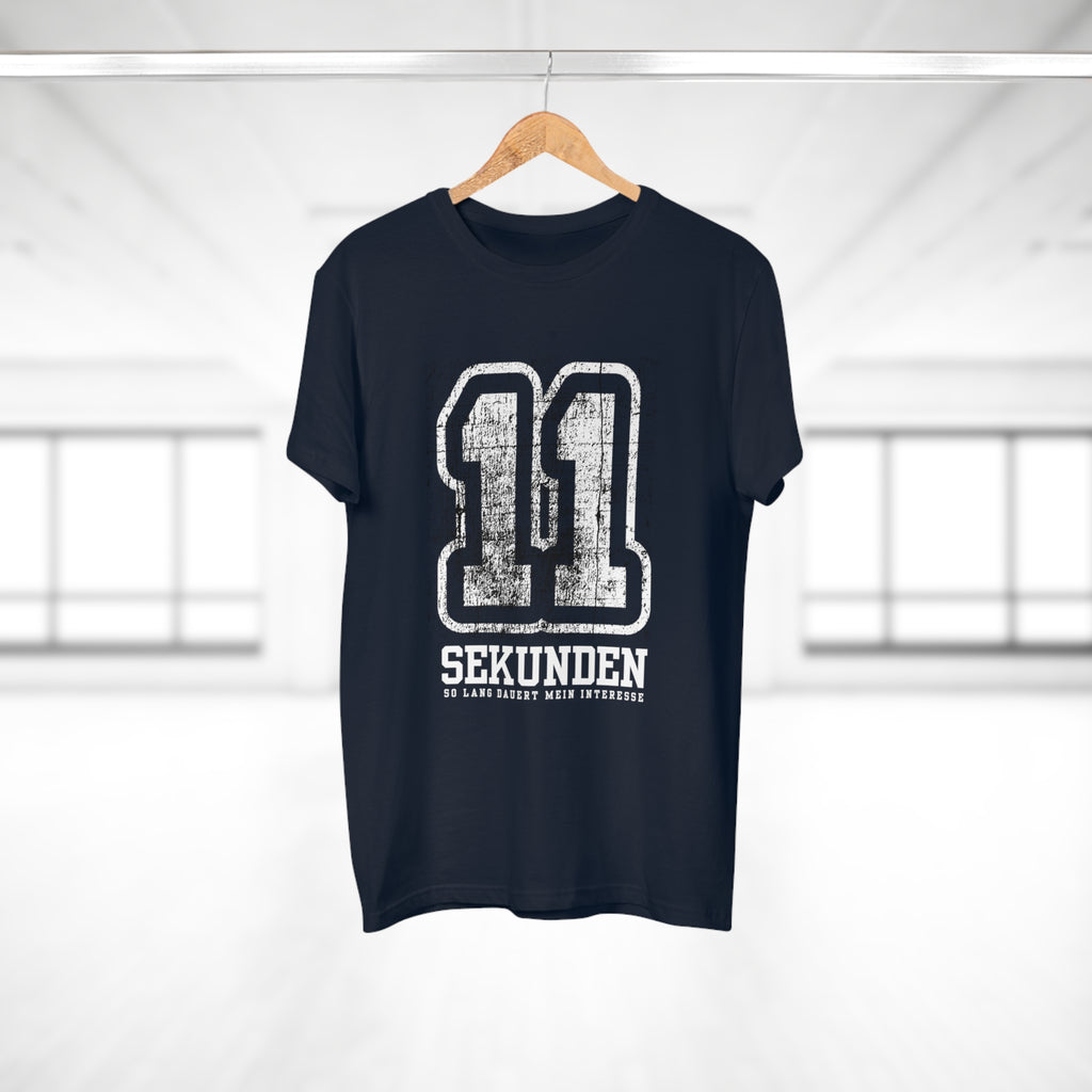 11 SEKUNDEN. SOLANGE DAUERT MEIN INTERESSE - T-Shirt mit Spruch für Männer – 100 % Baumwolle, lässiger Fit