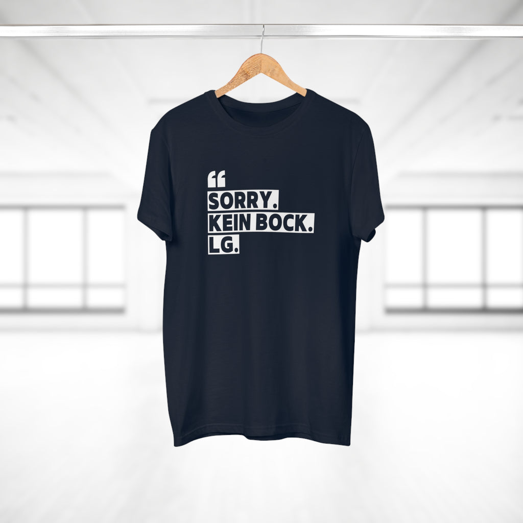 SORRY. KEIN BOCK. LG. - Style mit Message – Statement T-Shirt aus Baumwolle für Männer
