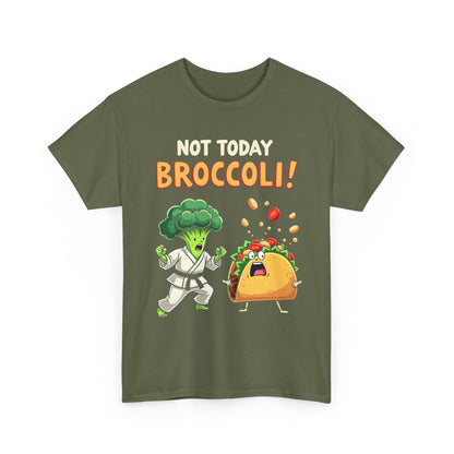 NOT TODAY BROCCOLI - MEN SHIRT