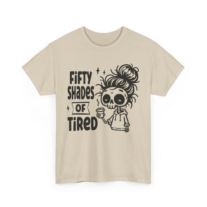 FIVTY SHADES OF TIRED - MEN SHIRT