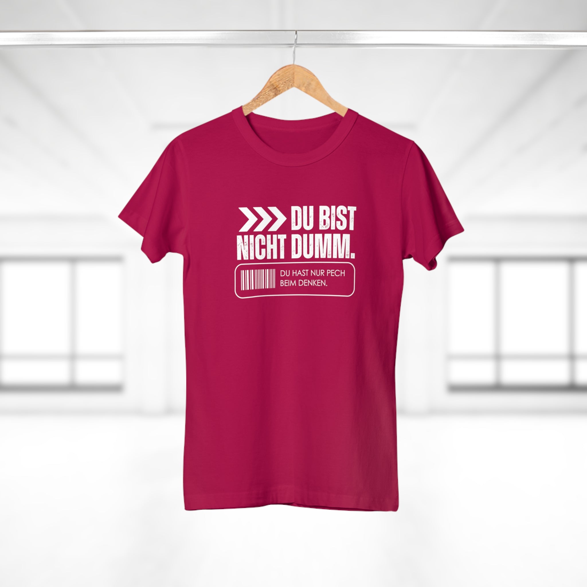 DU BIST NICHT DUMM. DU HAST NUR PECH BEIM DENKEN. - Freches Damen Shirt mit Spruch – Lustiges Statement T-Shirt für selbstbewusste Frauen