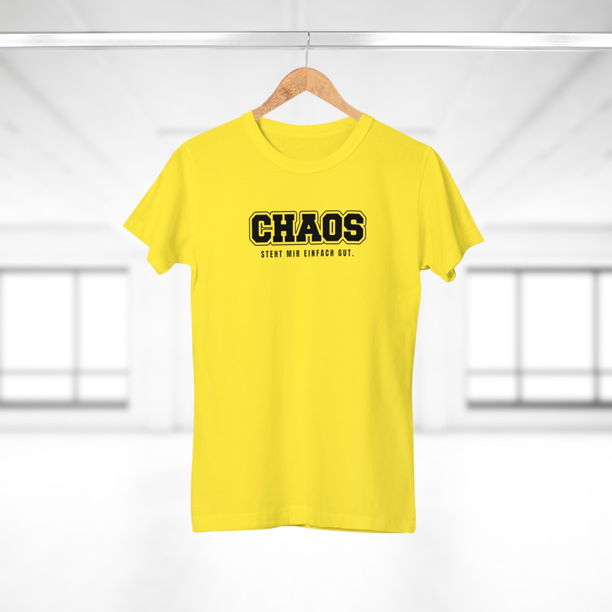 CHAOS - STEHT MIR EINFACH GUT - Trendy Frauen T-Shirt mit rebellischer Botschaft – Aus 100% Baumwolle, ideal für entspannte Tage