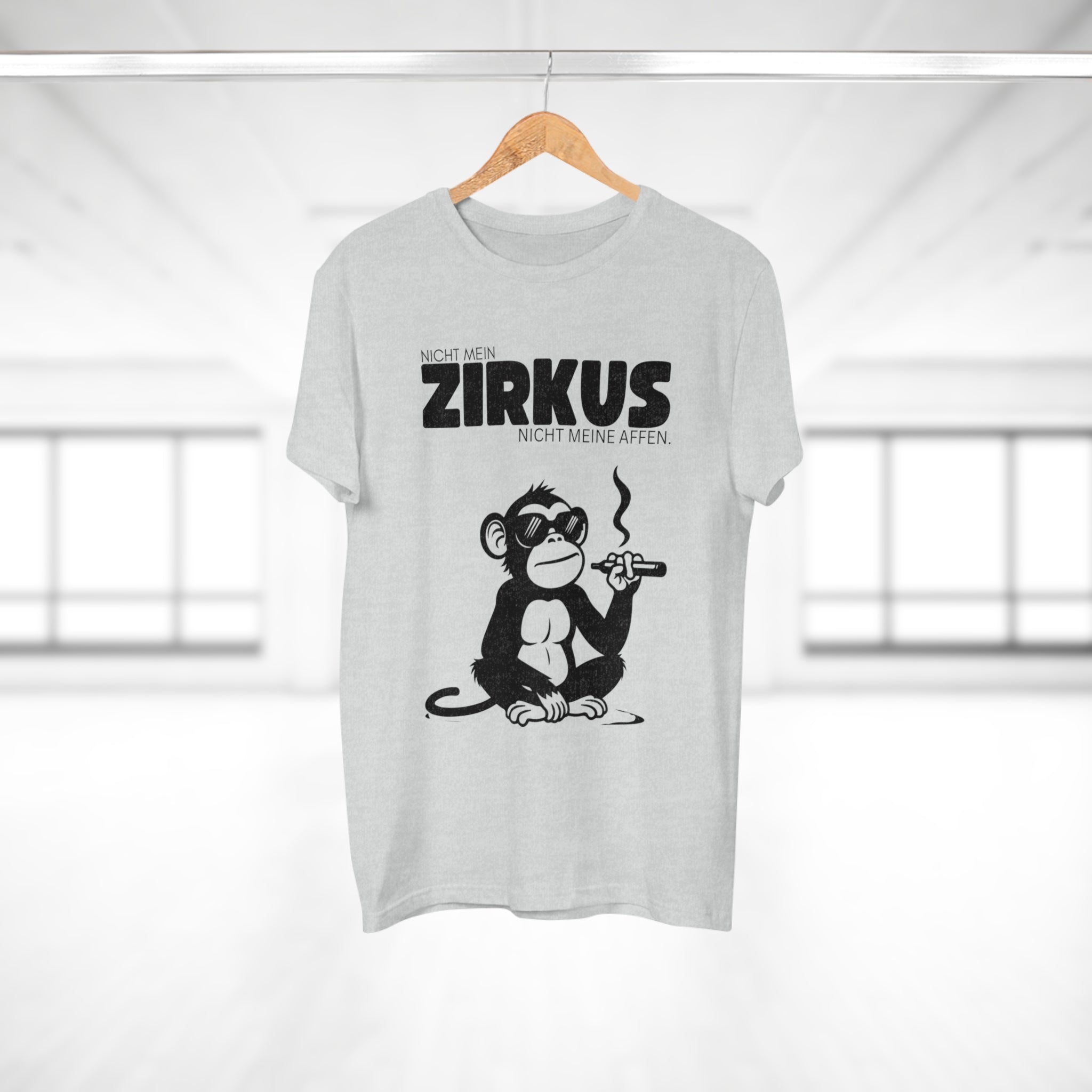 NICHT MEIN ZIRKUS. NICHT MEINE AFFEN - Lustiges Statement Shirt – Ironisch & ehrlich