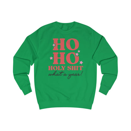 HO HO HOLY SHIT WHAT A YEAR - UNISEX SWEATER