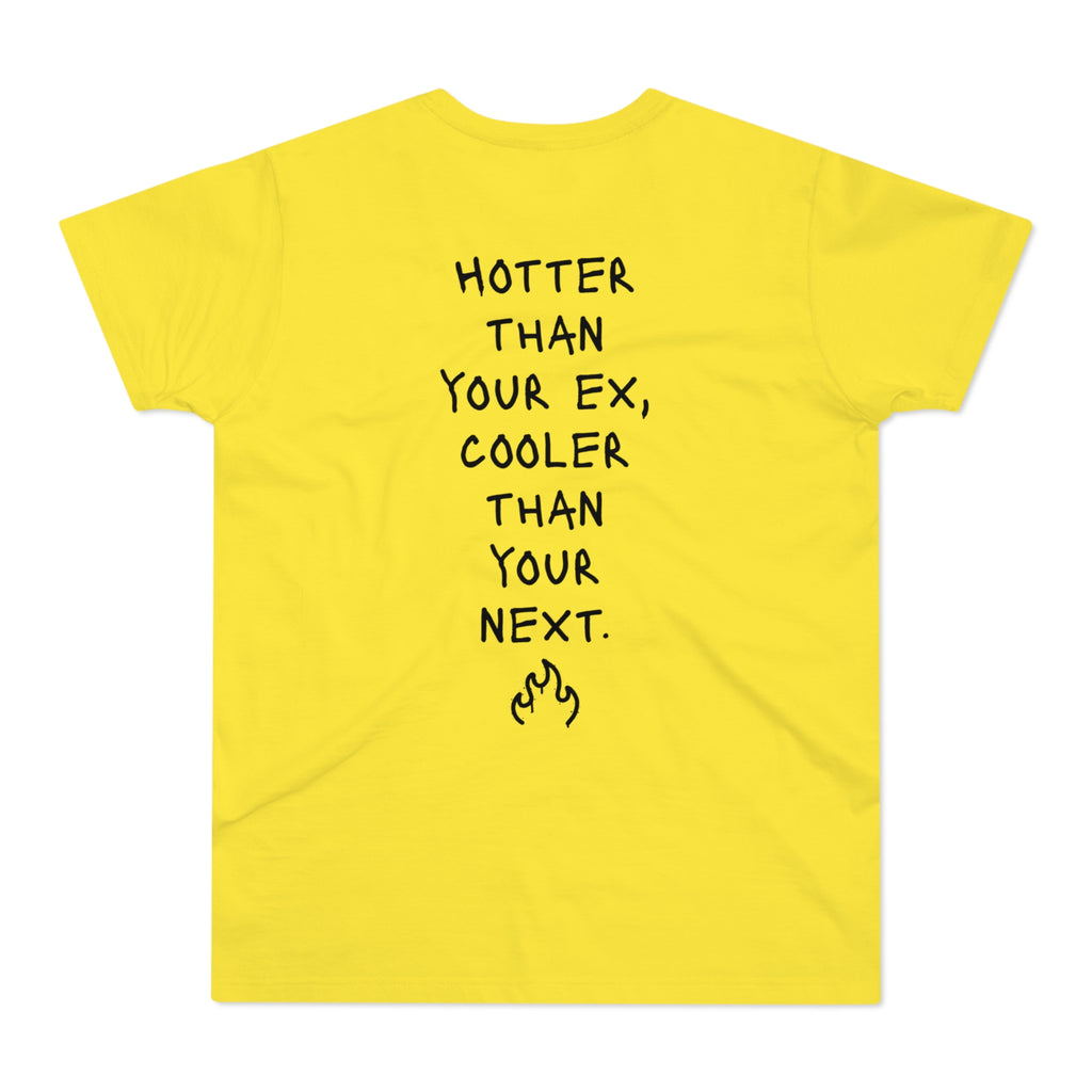 BACK PRINT: HOTTER THAN YOUR EX, COOLER THAN YOUR NEXT - Freches Flirt-Shirt – Für Dates, Festivals & Clubnächte