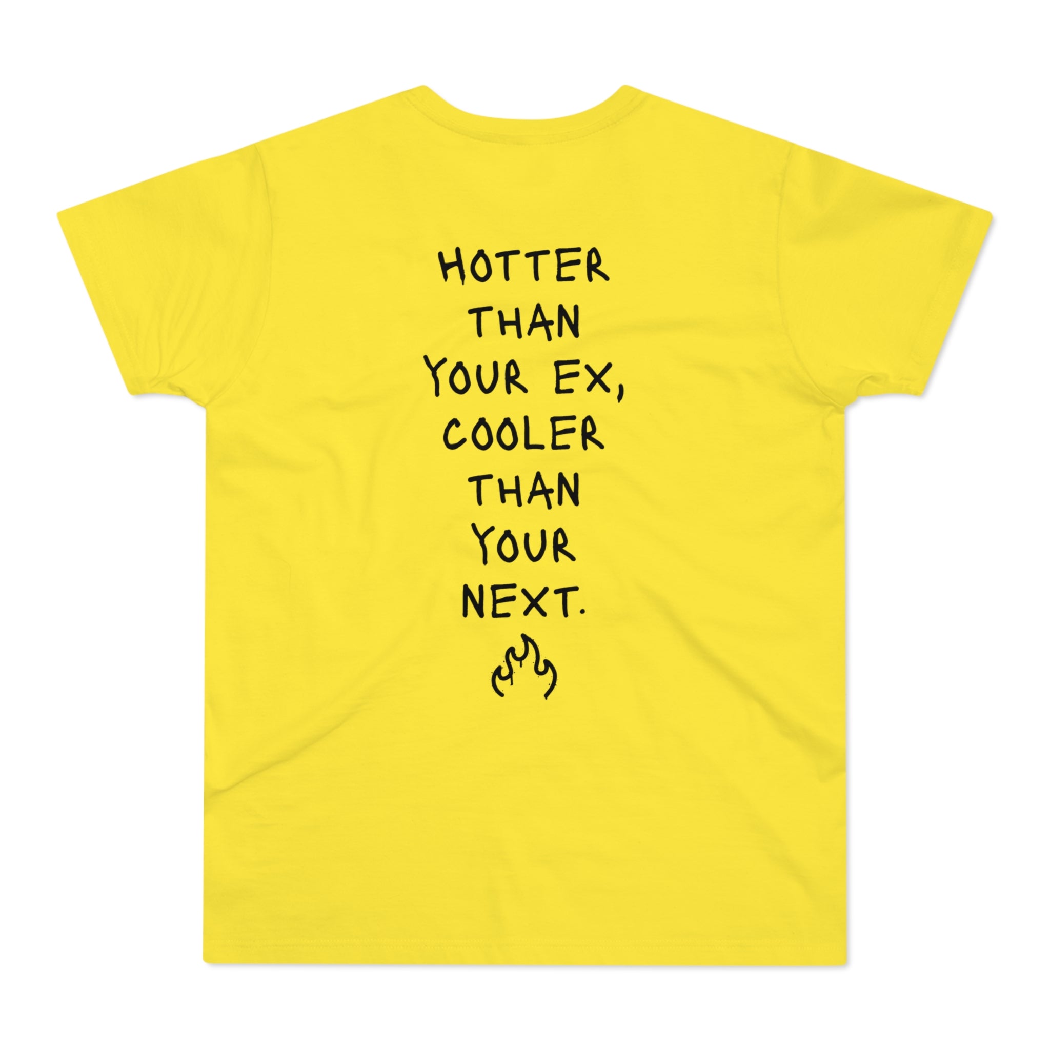 BACK PRINT: HOTTER THAN YOUR EX, COOLER THAN YOUR NEXT - Freches Flirt-Shirt – Für Dates, Festivals & Clubnächte