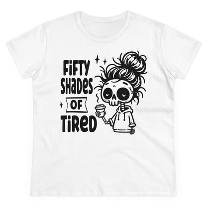 FIFTY SHAFES OF TIRED - Women's Shirt