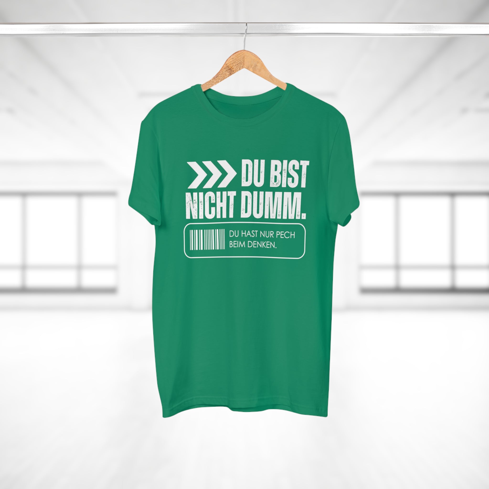 DU BIST NICHT DUMM. DU HAST NUR PECH BEIM DENKEN - Männer Statement Shirt – 100 % Baumwolle, 100 % Haltung