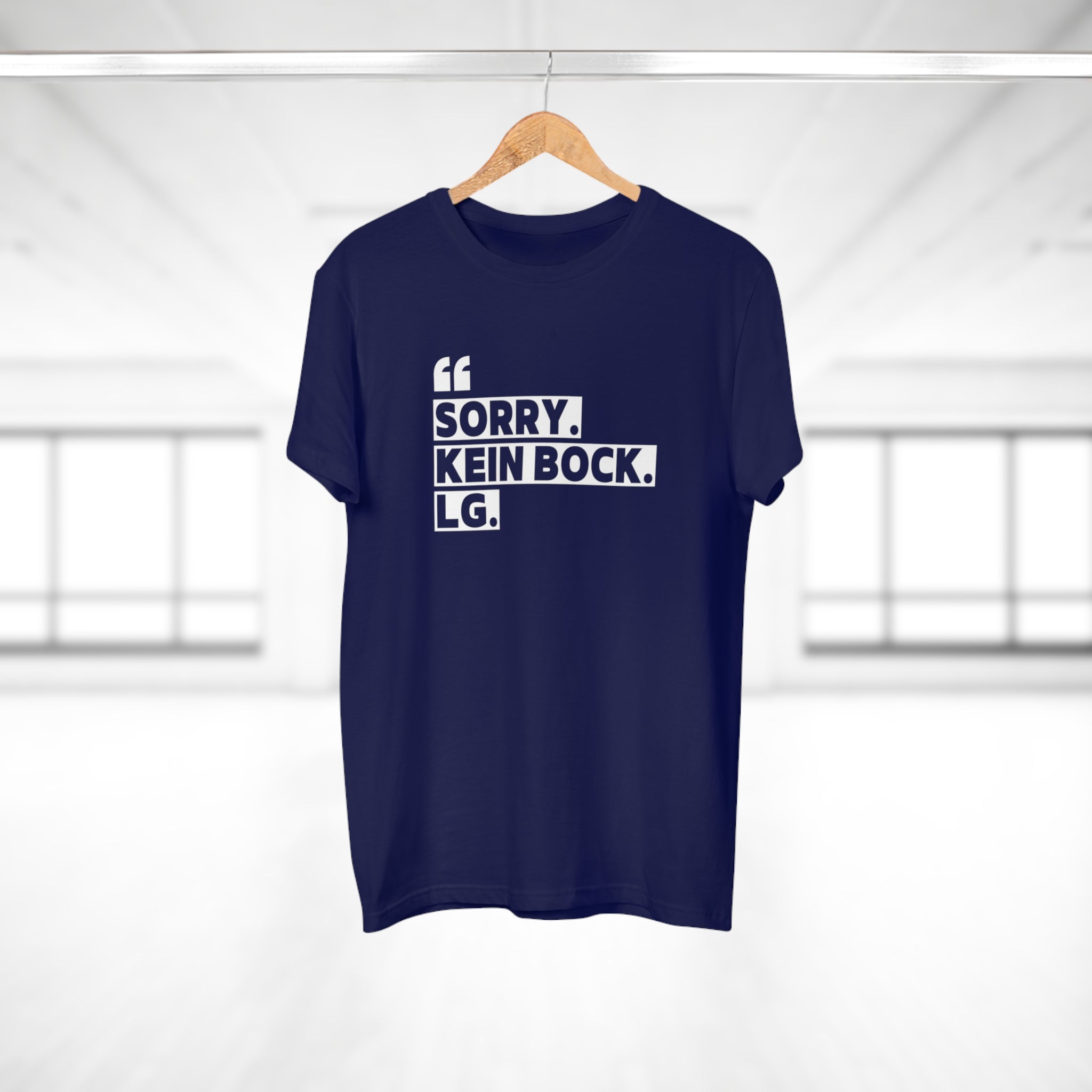 SORRY. KEIN BOCK. LG. - Style mit Message – Statement T-Shirt aus Baumwolle für Männer