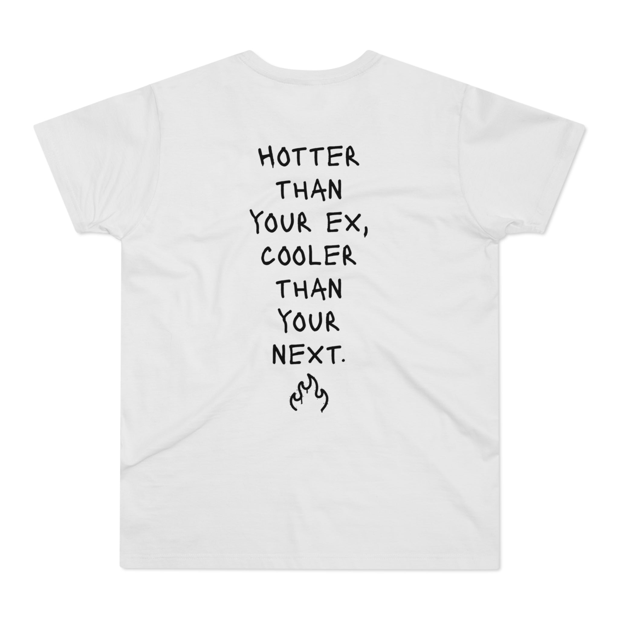 BACK PRINT: HOTTER THAN YOUR EX, COOLER THAN YOUR NEXT - Freches Flirt-Shirt – Für Dates, Festivals & Clubnächte