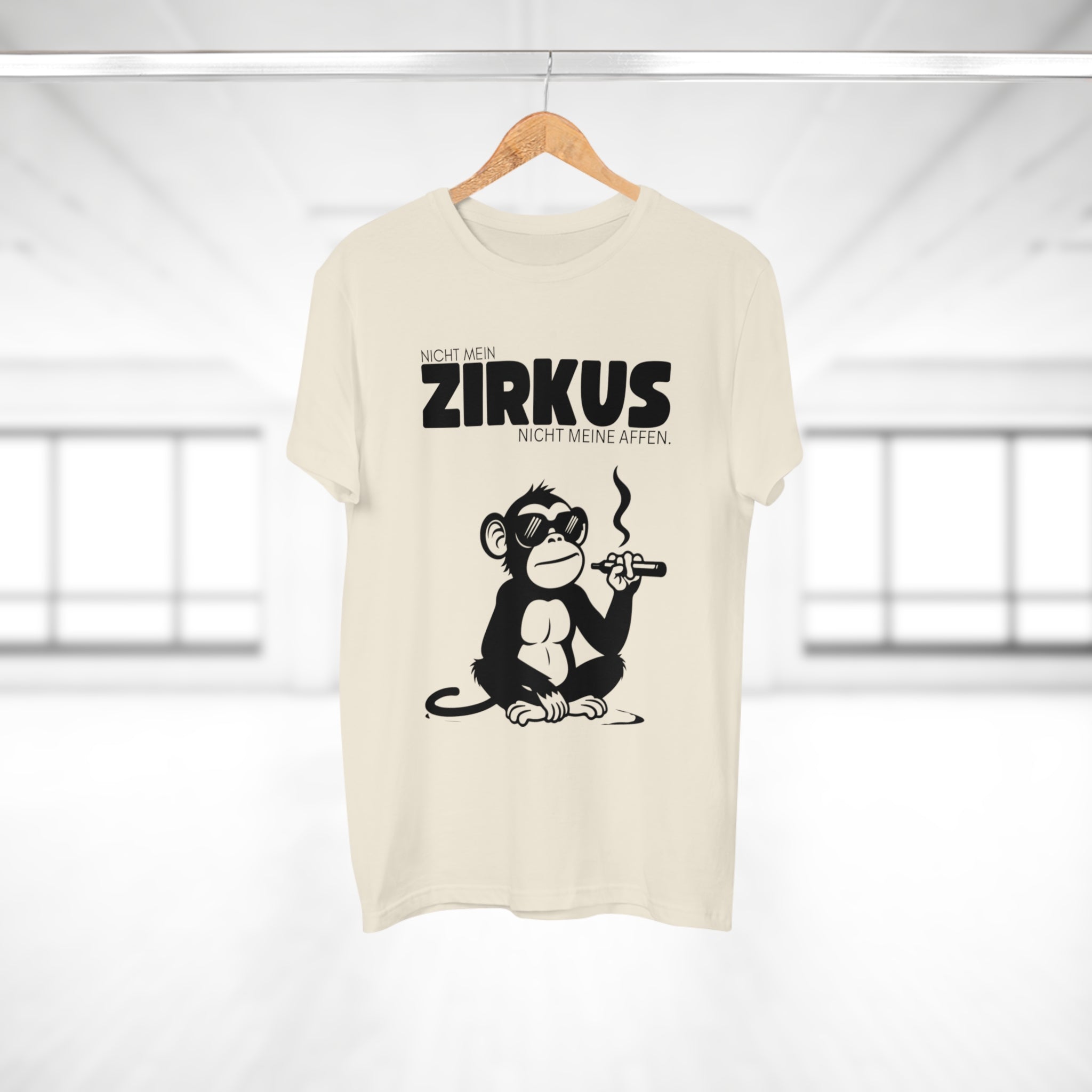 NICHT MEIN ZIRKUS. NICHT MEINE AFFEN - Lustiges Statement Shirt – Ironisch & ehrlich