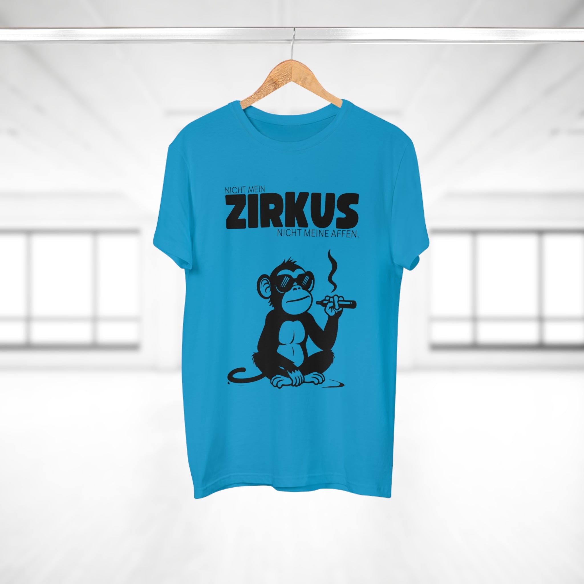NICHT MEIN ZIRKUS. NICHT MEINE AFFEN - Lustiges Statement Shirt – Ironisch & ehrlich