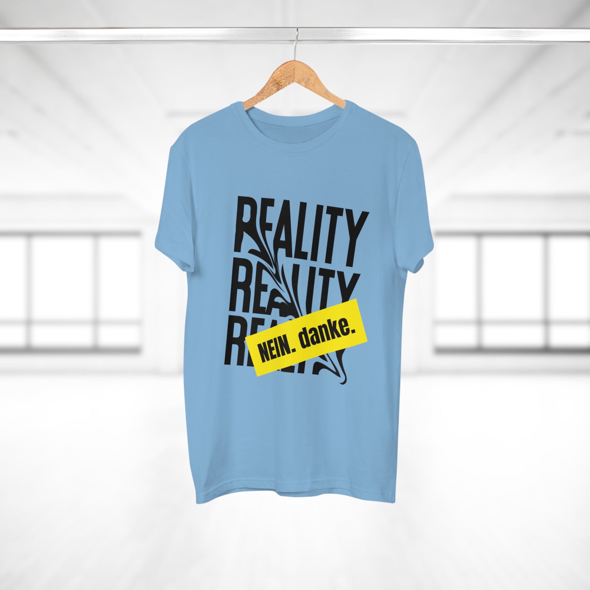 REALITY. NEIN. danke - Statement Shirt für Realitätsverweigerer – Sarkastisch, cool & absolut alltagstauglich