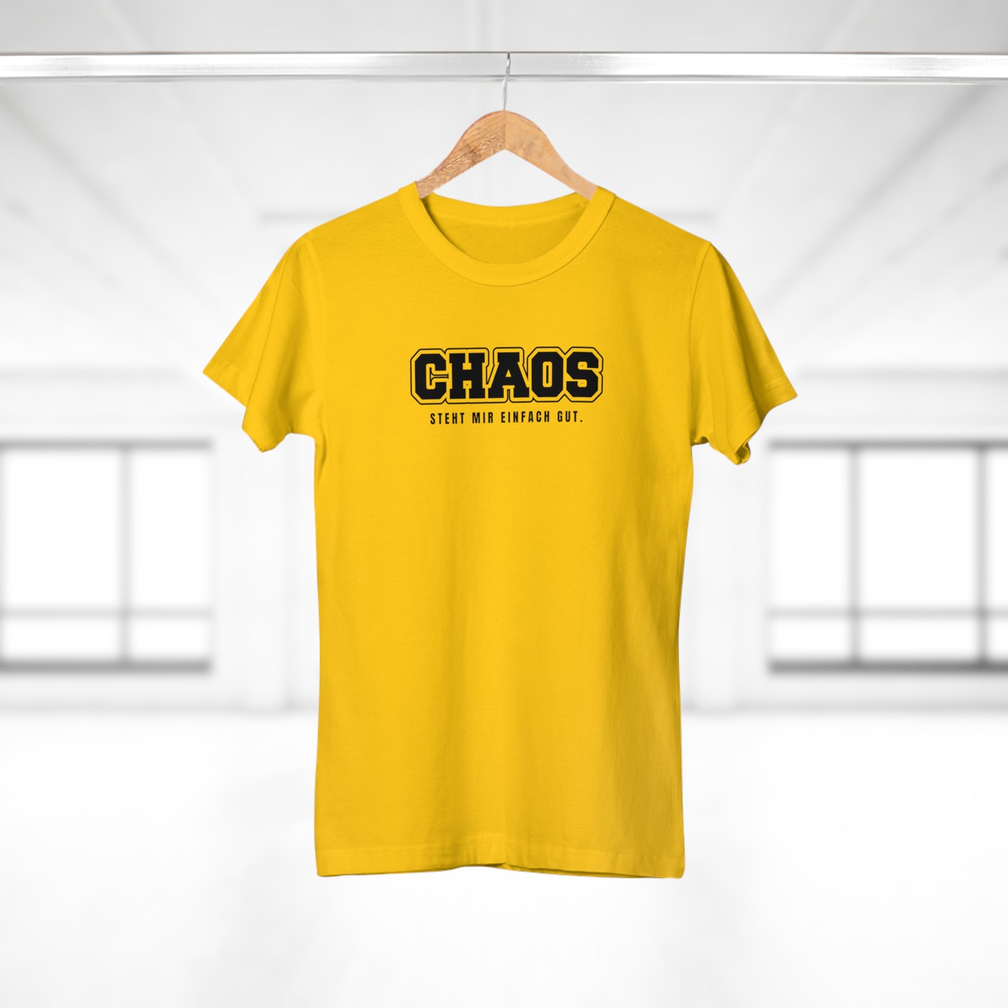 CHAOS - STEHT MIR EINFACH GUT - Trendy Frauen T-Shirt mit rebellischer Botschaft – Aus 100% Baumwolle, ideal für entspannte Tage