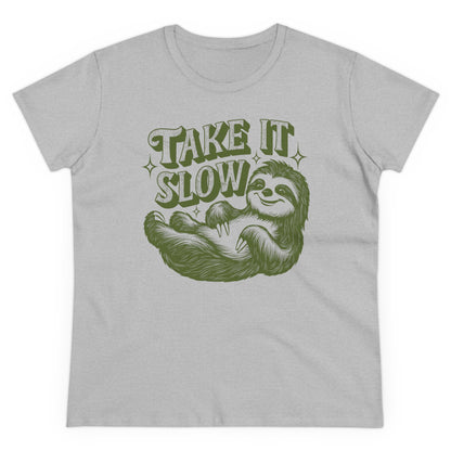 TAKE IT SLOW - Women's Shirt