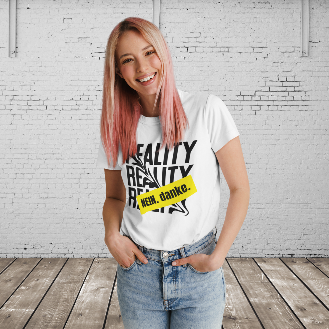 REALITY. Nein. Danke - Lässiges Statement T-Shirt – Perfekt für deinen individuellen Style