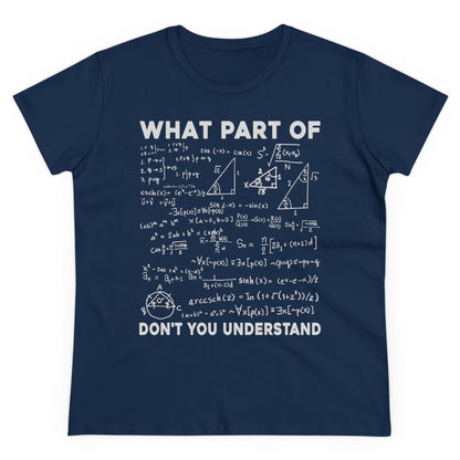 WHAT PART OF DON‘T YOU UNDERSTAND - Women's Shirt