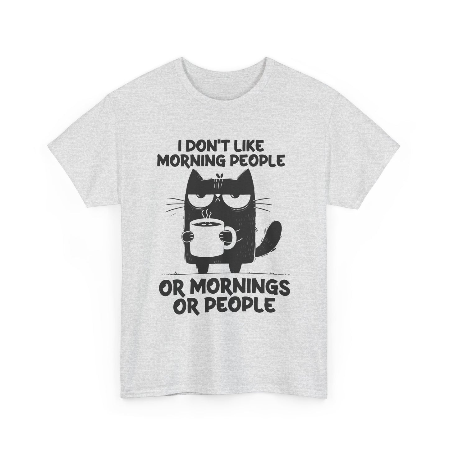 I DON‘T LIKE MORNING OR MONING PEOPLE - MEN SHIRT