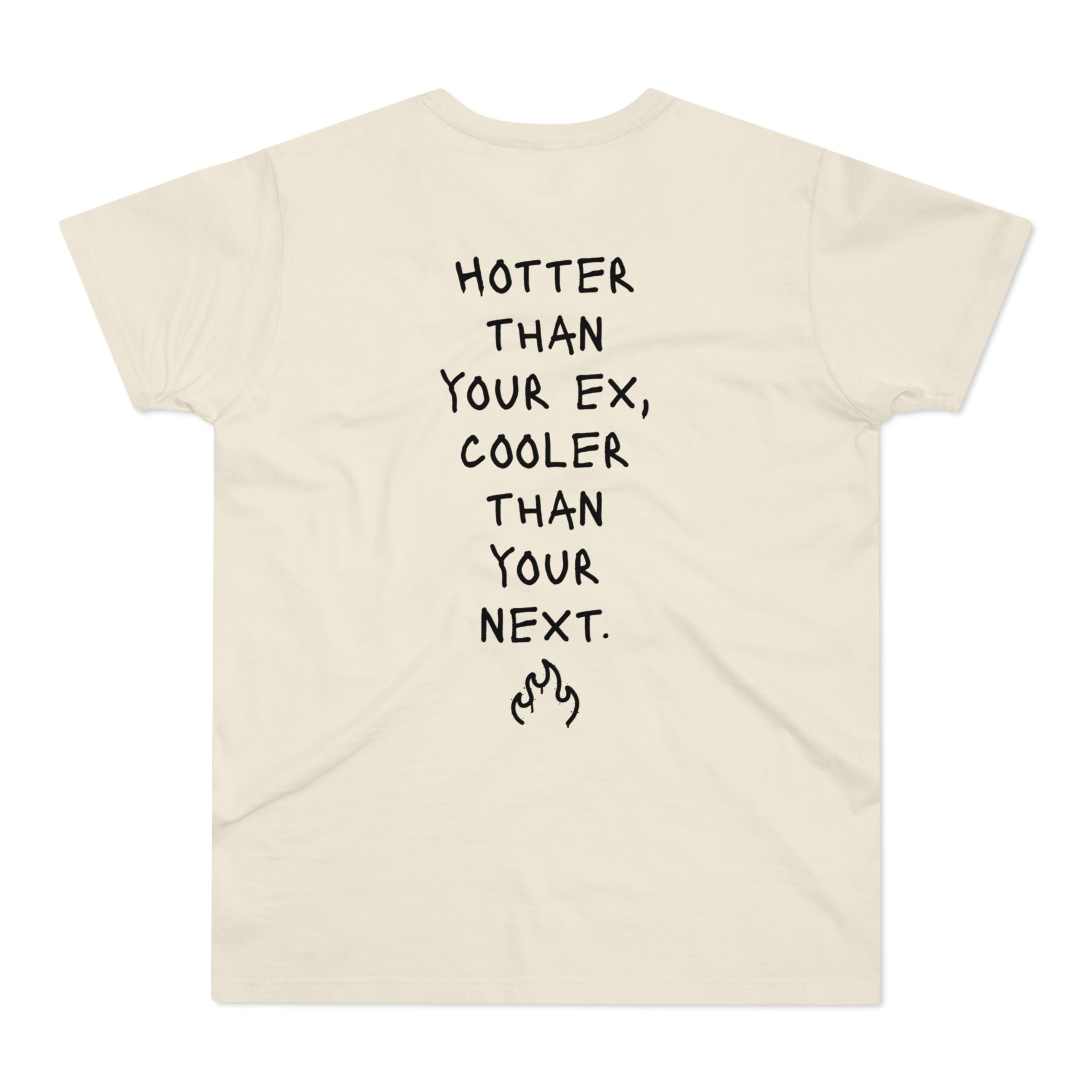 BACK PRINT: HOTTER THAN YOUR EX, COOLER THAN YOUR NEXT - Freches Flirt-Shirt – Für Dates, Festivals & Clubnächte