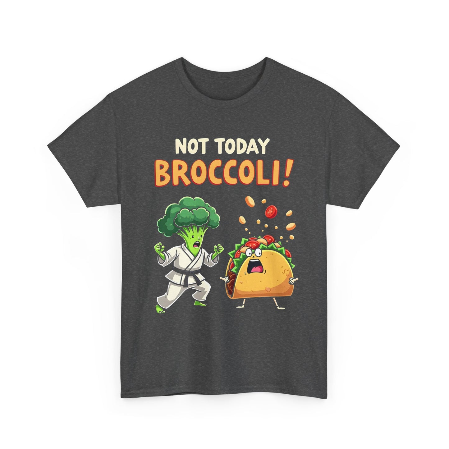 NOT TODAY BROCCOLI - MEN SHIRT