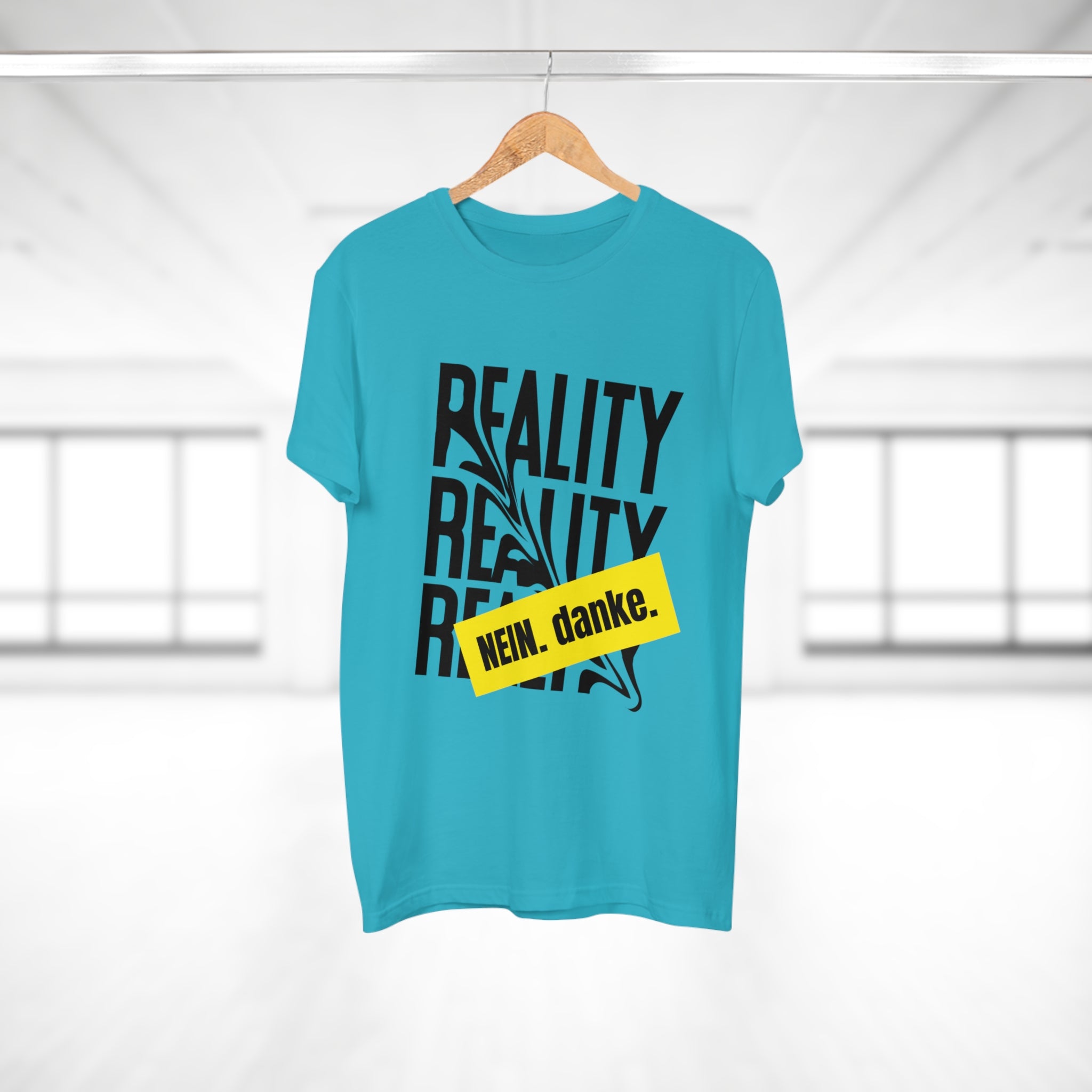 REALITY. NEIN. danke - Statement Shirt für Realitätsverweigerer – Sarkastisch, cool & absolut alltagstauglich