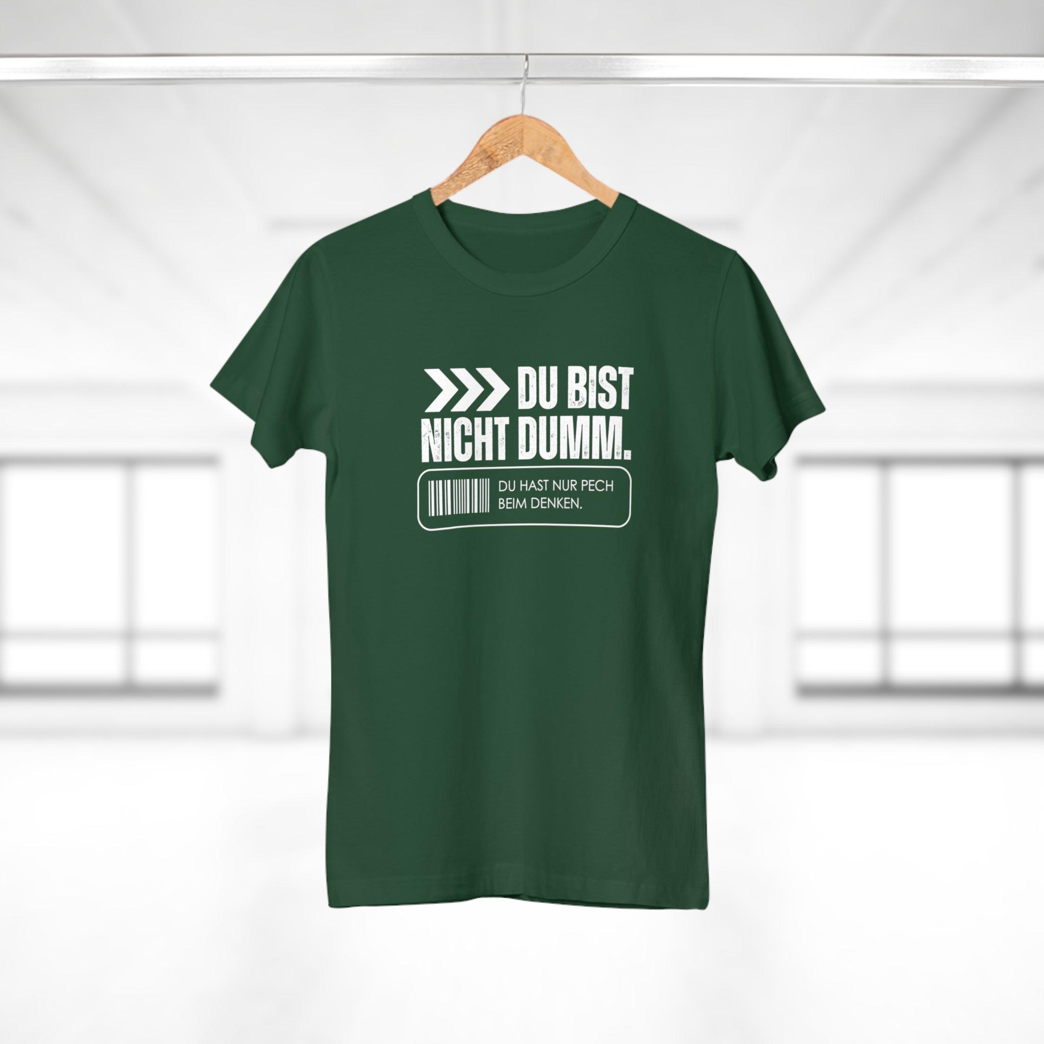 DU BIST NICHT DUMM. DU HAST NUR PECH BEIM DENKEN. - Freches Damen Shirt mit Spruch – Lustiges Statement T-Shirt für selbstbewusste Frauen