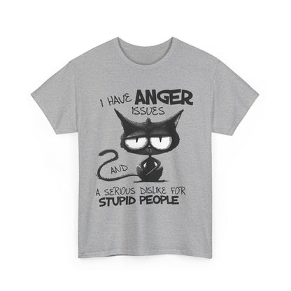 I HAVE ANGER ISSUES AND SERIOUS DISLIKE STUPID PEOPLE