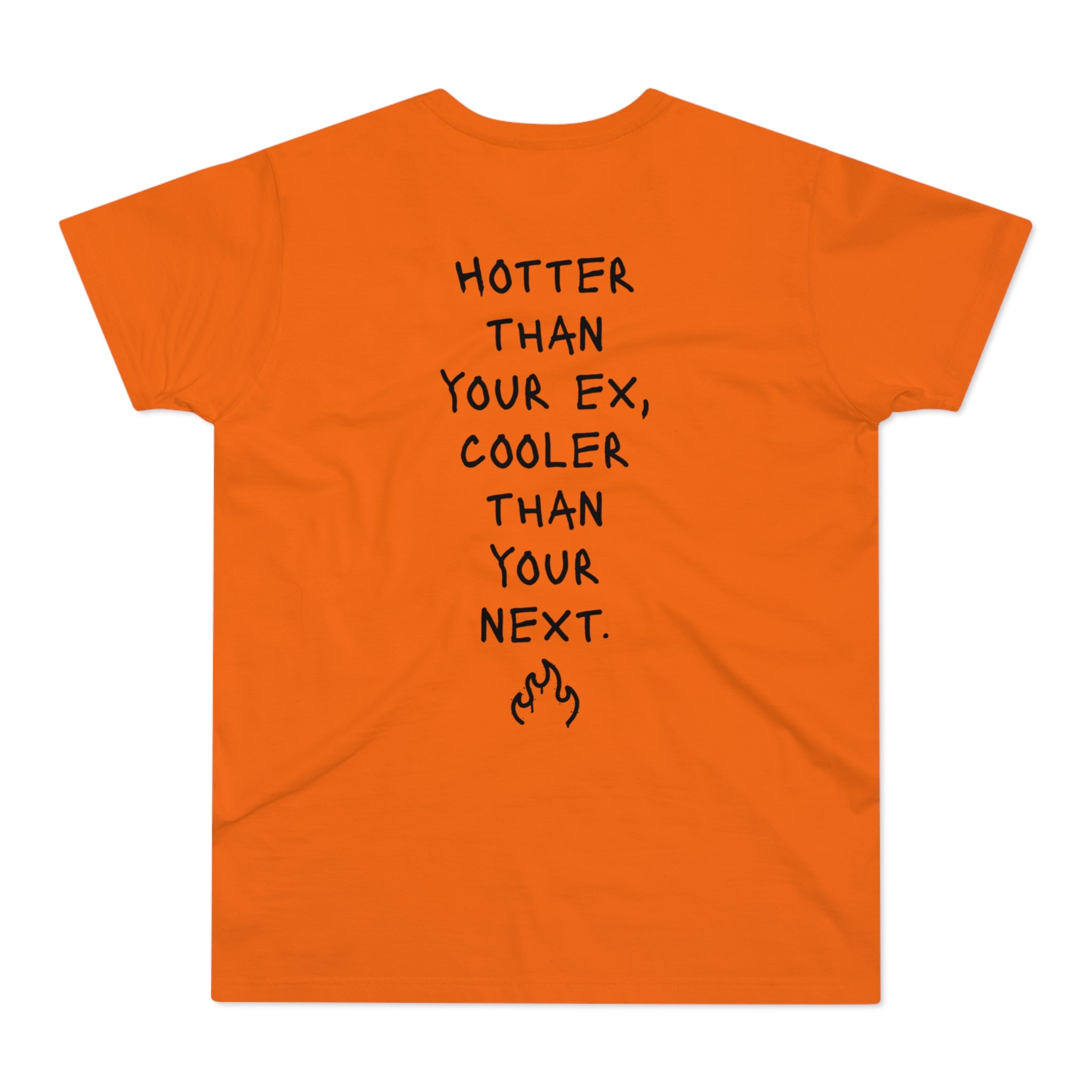 BACK PRINT: HOTTER THAN YOUR EX, COOLER THAN YOUR NEXT - Freches Flirt-Shirt – Für Dates, Festivals & Clubnächte