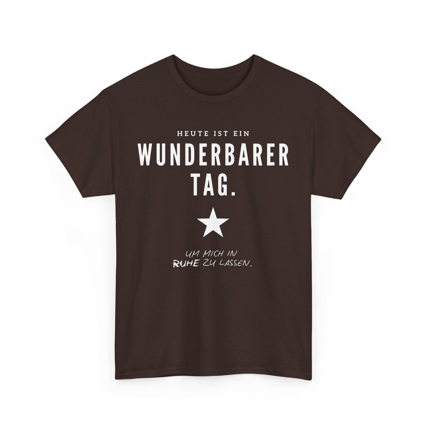 HEUTE IST EIN WUNDERBARER TAG, UM MICH IN RUHE ZU LASSEN - MEN SHIRT