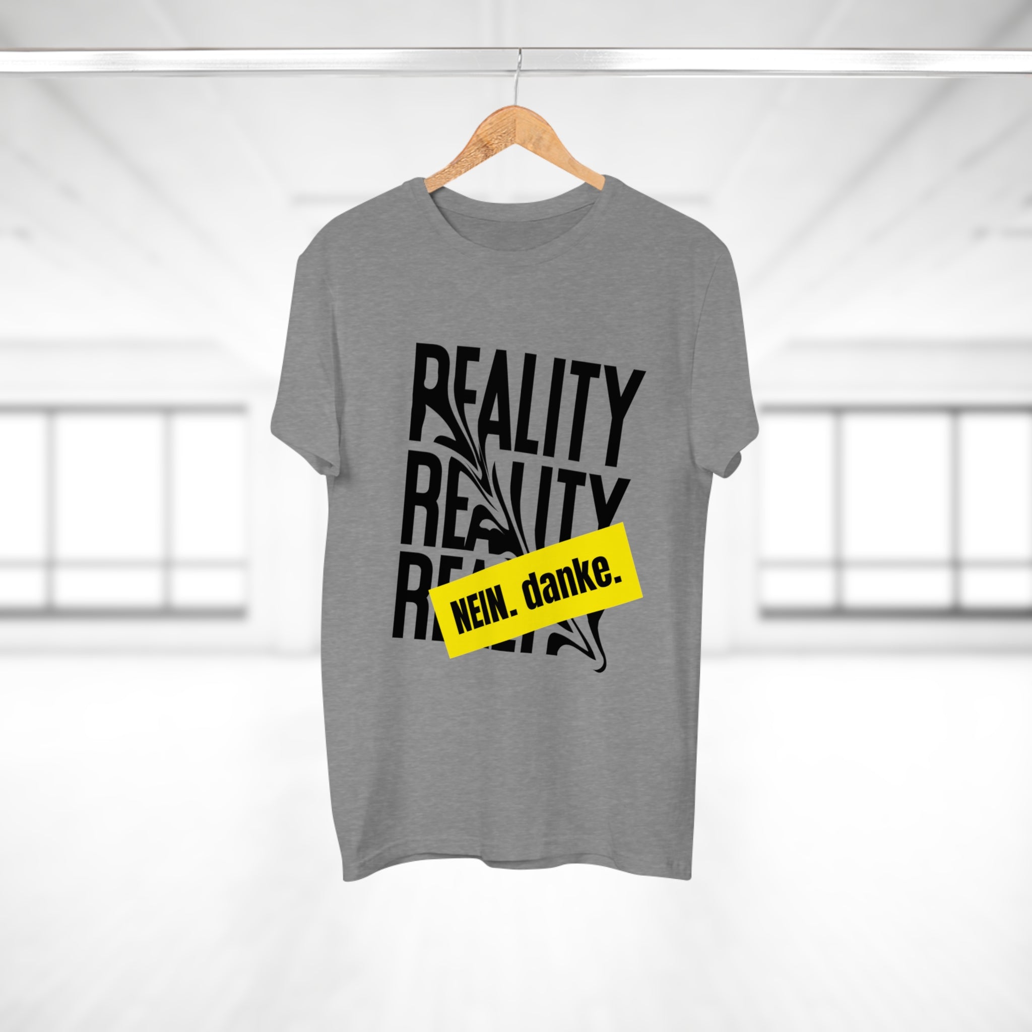 REALITY. NEIN. danke - Statement Shirt für Realitätsverweigerer – Sarkastisch, cool & absolut alltagstauglich