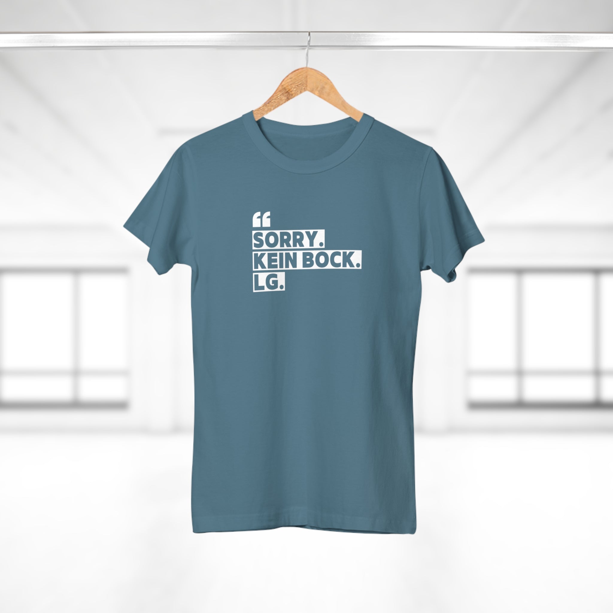 SORRY. KEIN BOCK. LG - Freches Statement Shirt Damen – Für Frauen mit Meinung & Humor