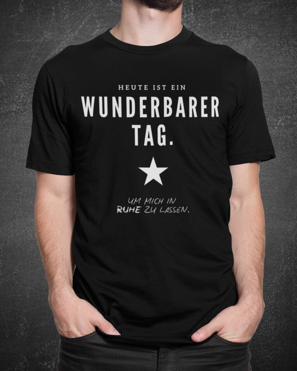 HEUTE IST EIN WUNDERBARER TAG, UM MICH IN RUHE ZU LASSEN - MEN SHIRT