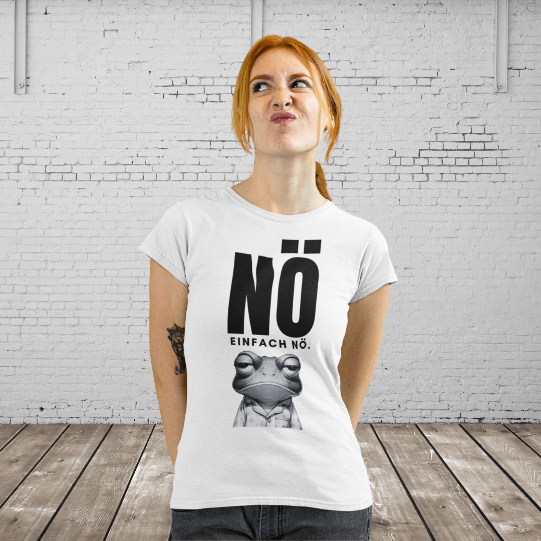 NÖ EINFACH NÖ - Das T-Shirt für die, die keine Lust auf den ganzen Kram haben!