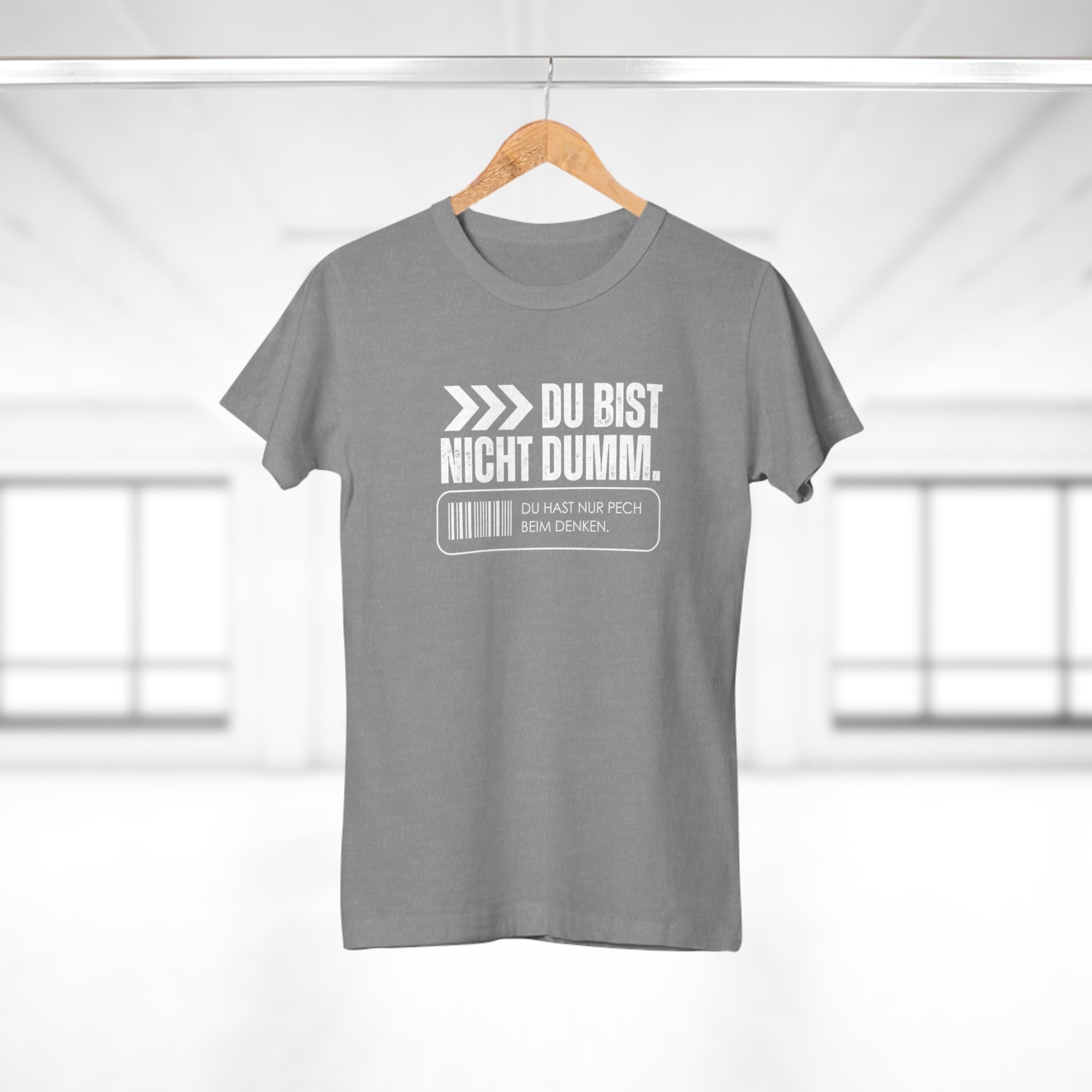 DU BIST NICHT DUMM. DU HAST NUR PECH BEIM DENKEN. - Freches Damen Shirt mit Spruch – Lustiges Statement T-Shirt für selbstbewusste Frauen