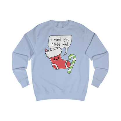 I WANT YOU INSIDE ME - UNISEX SWEATER