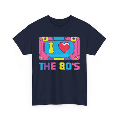 I LOVE THE 80‘s - MEN SHIRT