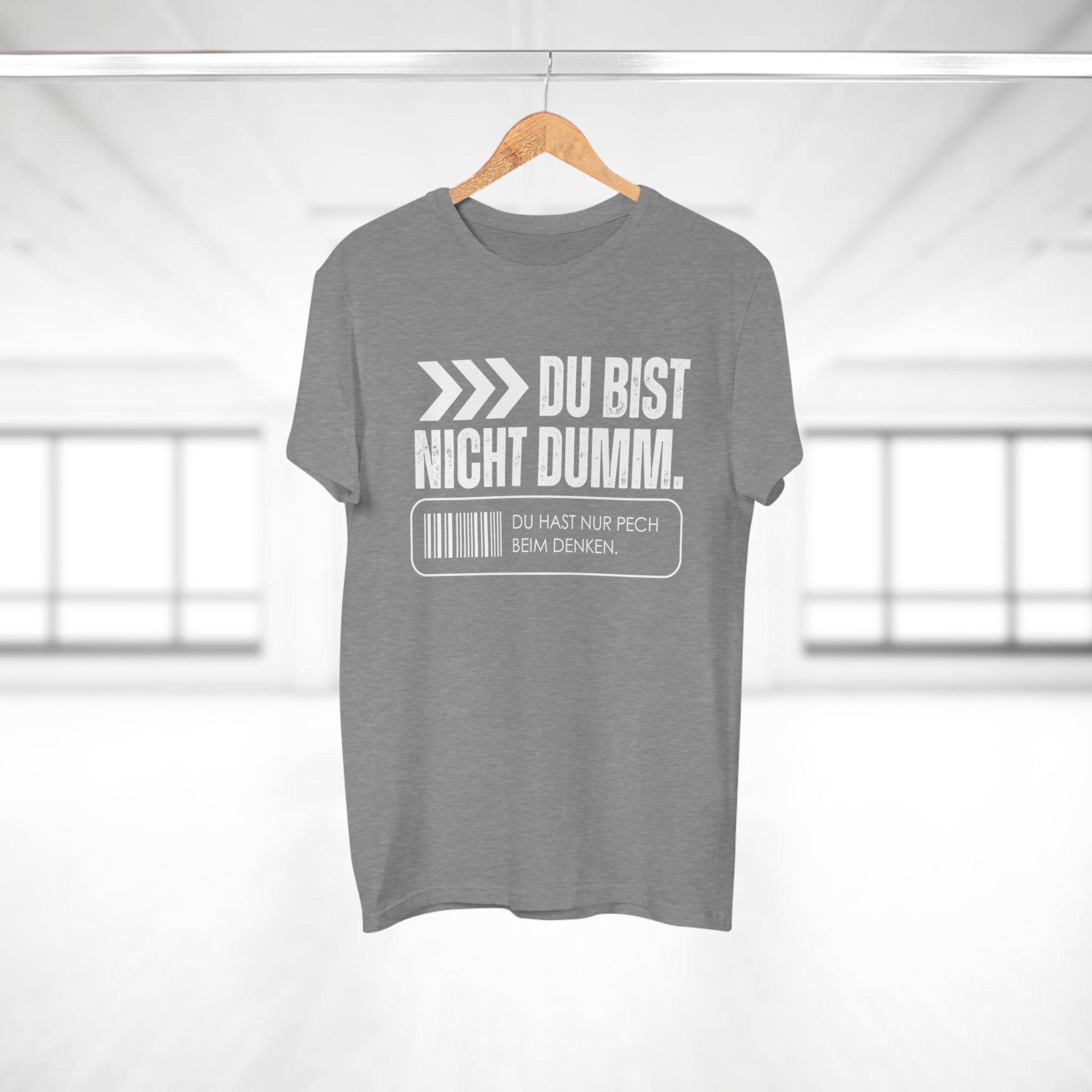 DU BIST NICHT DUMM. DU HAST NUR PECH BEIM DENKEN - Männer Statement Shirt – 100 % Baumwolle, 100 % Haltung