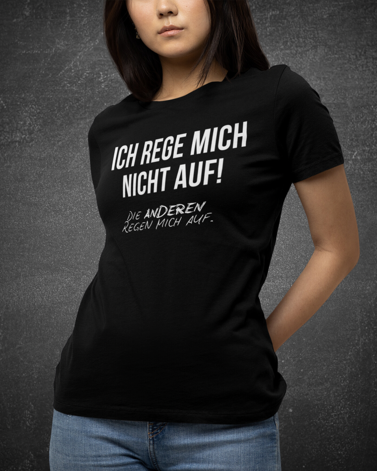 ICH REGE MICH NICHT AUF. DIE ANDEREN REGEN MICH AUF - Women's Shirt