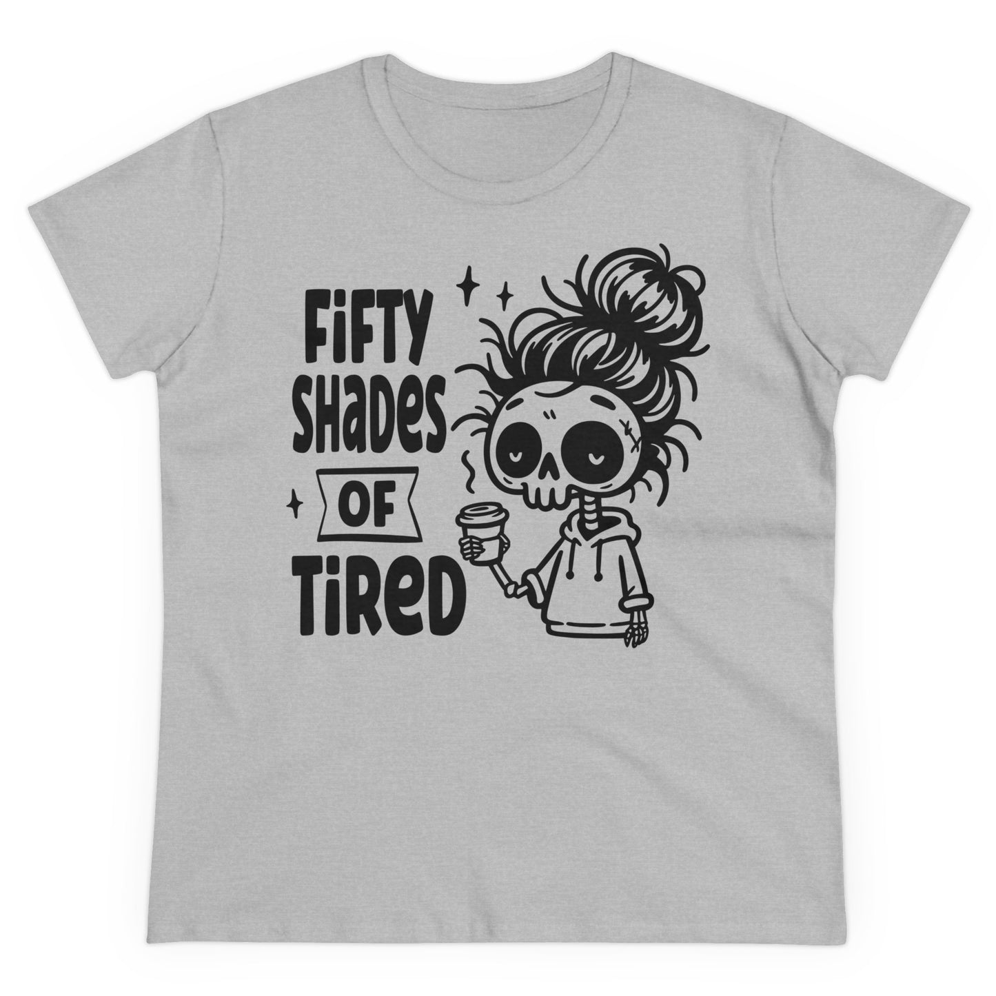 FIFTY SHAFES OF TIRED - Women's Shirt