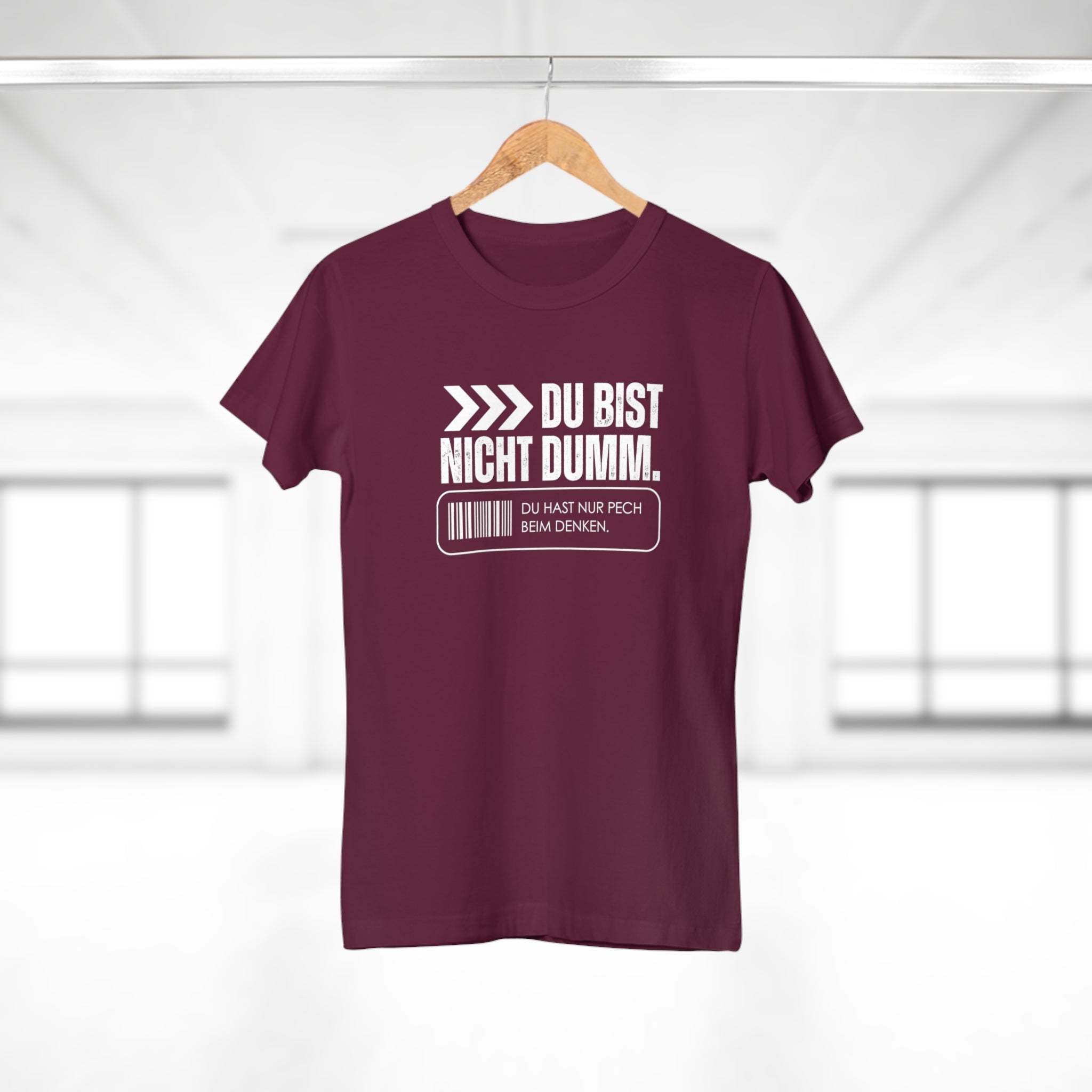 DU BIST NICHT DUMM. DU HAST NUR PECH BEIM DENKEN. - Freches Damen Shirt mit Spruch – Lustiges Statement T-Shirt für selbstbewusste Frauen