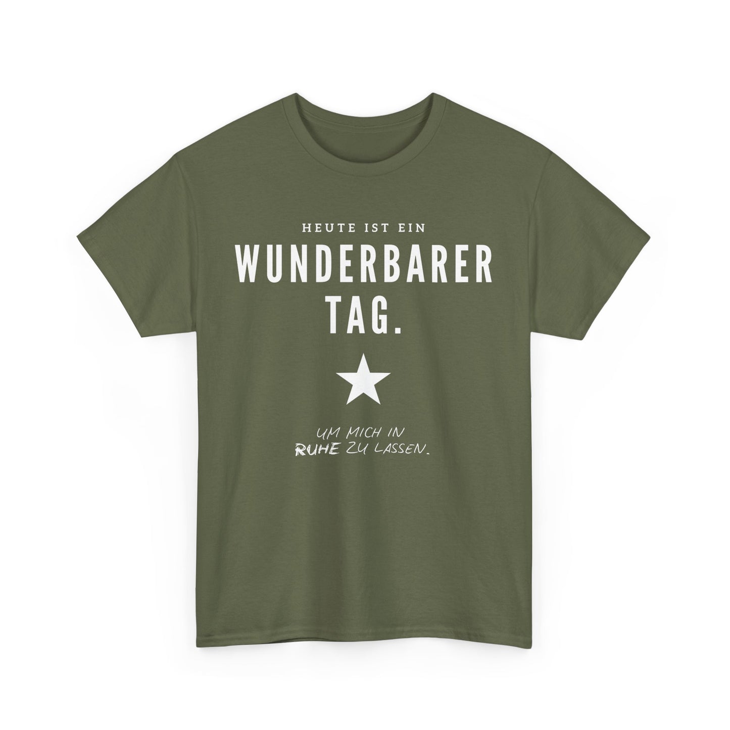 HEUTE IST EIN WUNDERBARER TAG, UM MICH IN RUHE ZU LASSEN - MEN SHIRT