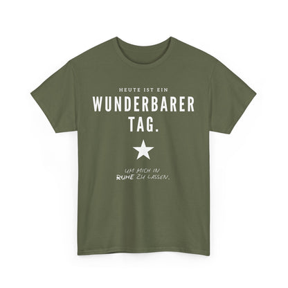 HEUTE IST EIN WUNDERBARER TAG, UM MICH IN RUHE ZU LASSEN - MEN SHIRT