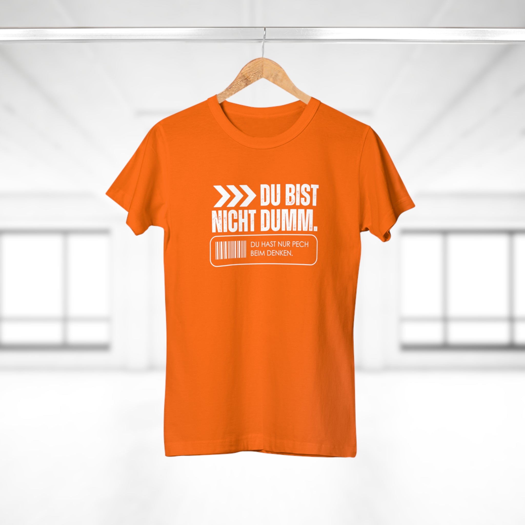 DU BIST NICHT DUMM. DU HAST NUR PECH BEIM DENKEN. - Freches Damen Shirt mit Spruch – Lustiges Statement T-Shirt für selbstbewusste Frauen