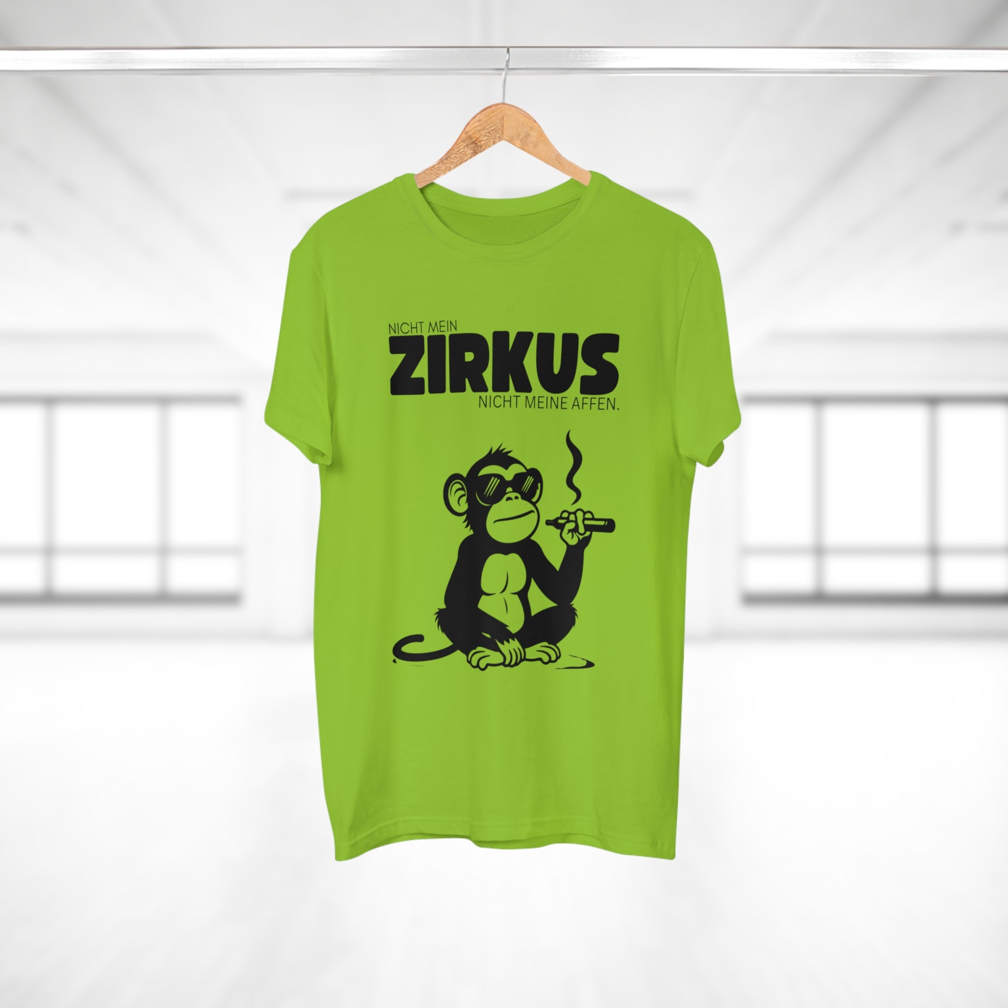 NICHT MEIN ZIRKUS. NICHT MEINE AFFEN - Lustiges Statement Shirt – Ironisch & ehrlich
