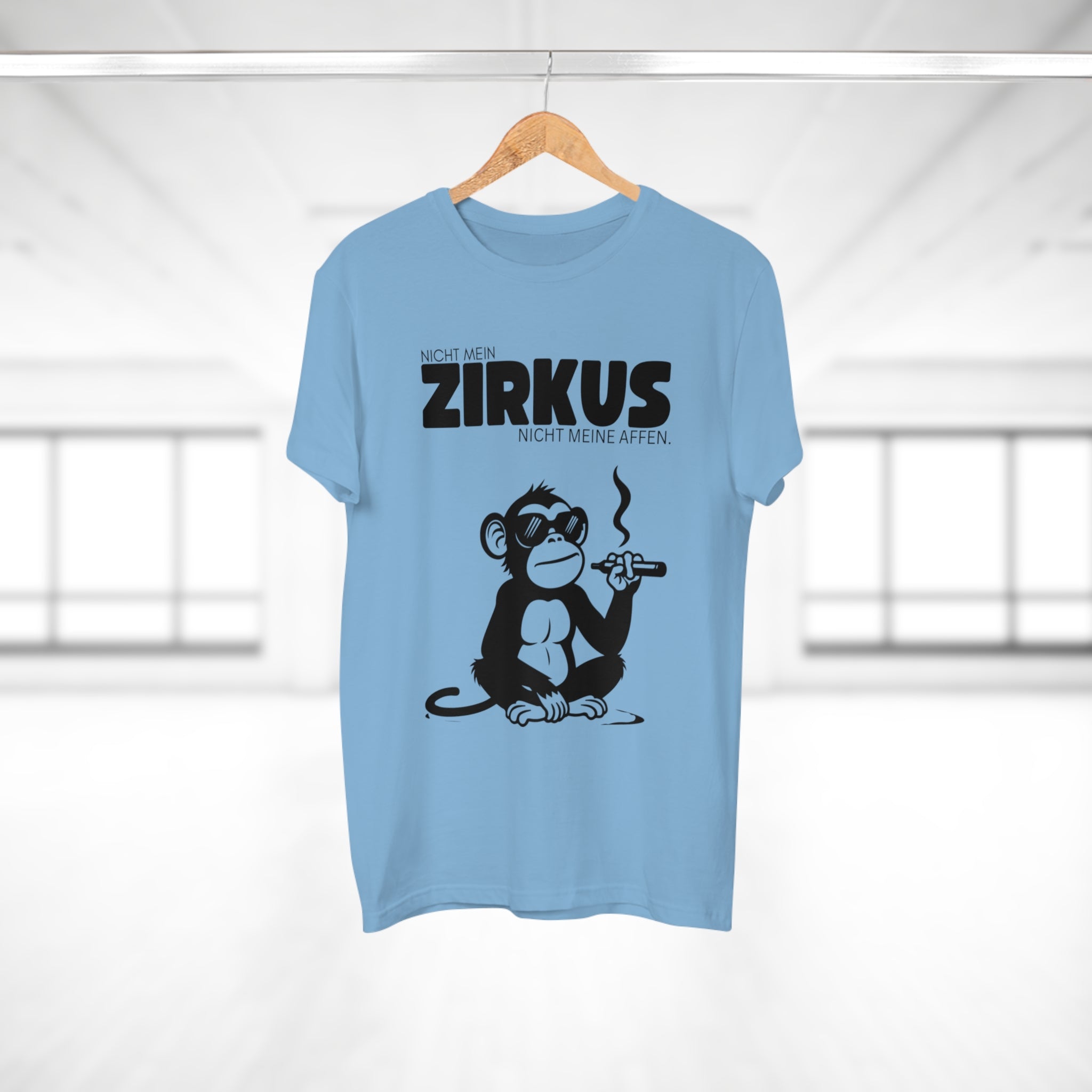 NICHT MEIN ZIRKUS. NICHT MEINE AFFEN - Lustiges Statement Shirt – Ironisch & ehrlich